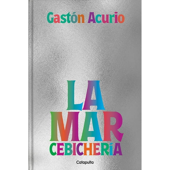 Libro La Mar Tapa Blanda, Autor Gaston Acurio, Editorial Catapulta Editores