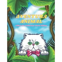 AVENTURA ANIMAL - Libro De Colorear Para Niños : Animales Marinos, Animales de Granja, Animales de la Selva, Animales del Bosque Y Animales del Circo (Paperback)