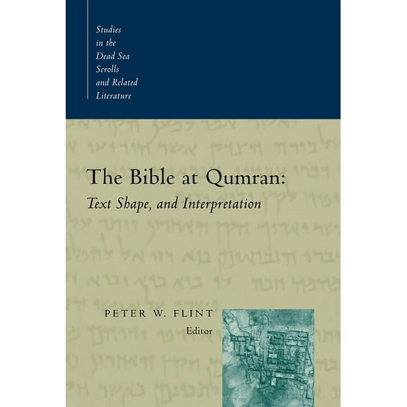 Studies in the Dead Sea Scrolls and Rela The Bible at Qumran: Text, Shape, and Interpretation, (Paperback)
