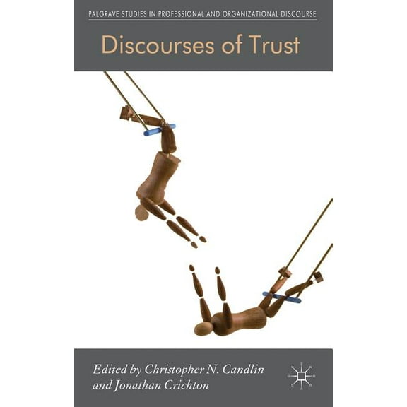 Communicating in Professions and Organiz Discourses of Trust, (Hardcover)