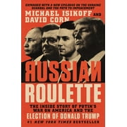 MICHAEL ISIKOFF; DAVID CORN Russian Roulette : The Inside Story of Putin's War on America and the Election of Donald Trump (Paperback)