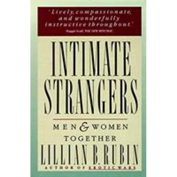 Pre-Owned Intimate Strangers: Men and Women Together (Paperback) 0060911344 9780060911348
