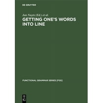 Functional Grammar Series [Fgs]: Getting One's Words Into Line: On Word Order and Functional Grammar (Hardcover)