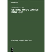 Functional Grammar Series [Fgs]: Getting One's Words Into Line: On Word Order and Functional Grammar (Hardcover)