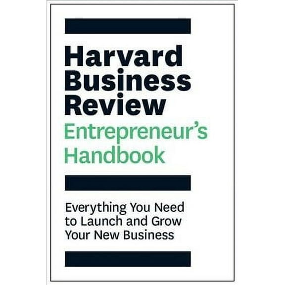The Harvard Business Review Entrepreneur's Handbook