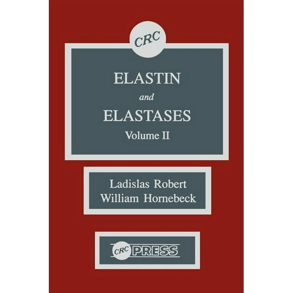 Elastin and Elastases, Volume II, (Hardcover)