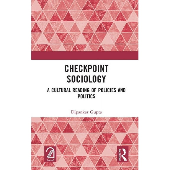 Checkpoint Sociology: A Cultural Reading of Policies and Politics, (Hardcover)
