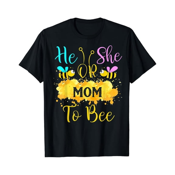 Gender Reveal What Will It Bee - He or She Mom T-Shirt