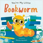 You're My Little: You're My Little Bookworm (Board book)