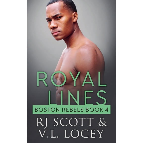 Boston Rebels Royal Lines, Book 4, (Paperback)
