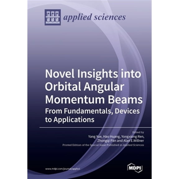 Pre-Owned Novel Insights into Orbital Angular Momentum Beams: From Fundamentals, Devices to Applications (Other)