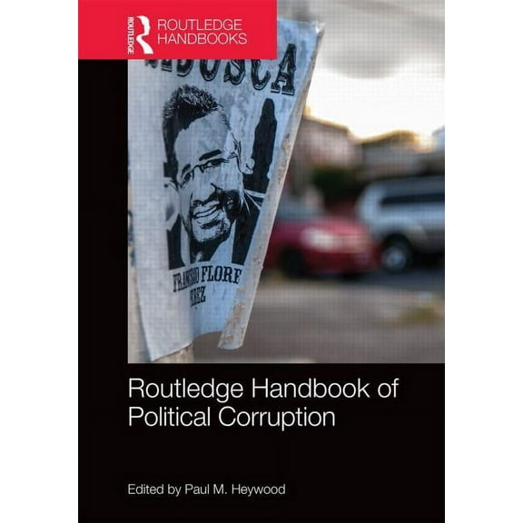 Routledge Handbook of Political Corruption, (Hardcover)