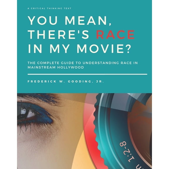 You Mean, There's RACE in My Movie? (Paperback)