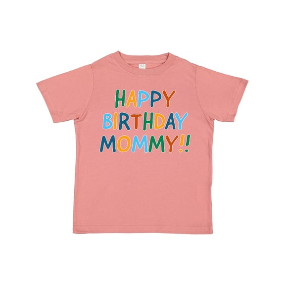 Inktastic Happy Birthday Mommy Boys or Girls Toddler T-Shirt