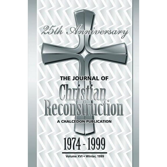 Journal of Christian Reconstruction: The Journal of Christian Reconstruction (Paperback)