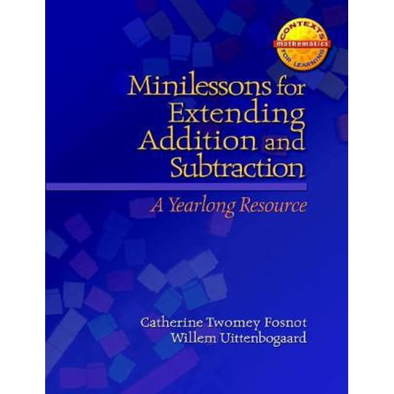 Pre-Owned Minilessons for Extending Addition and Subtraction: A Yearlong Resource (Paperback) 0325011028 9780325011028