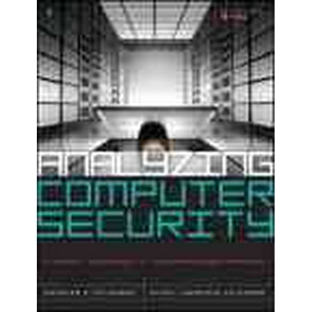 Analyzing Computer Security : A Threat/Vulnerability/Countermeasure Approach