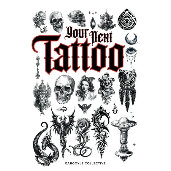 Tattoo Art Collection Your Next Tattoo: The Ultimate 320-page with Over 2,000 Ready-to-Use Body Art Designs to Inspire Your Next Ink. 100% Ori, (Hardcover)