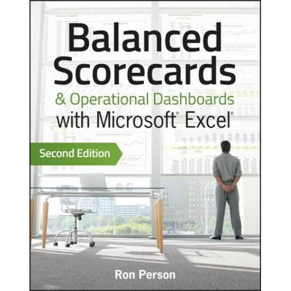 Pre-Owned Balanced Scorecards and Operational Dashboards with Microsoft Excel (Paperback) 1118519655 9781118519653