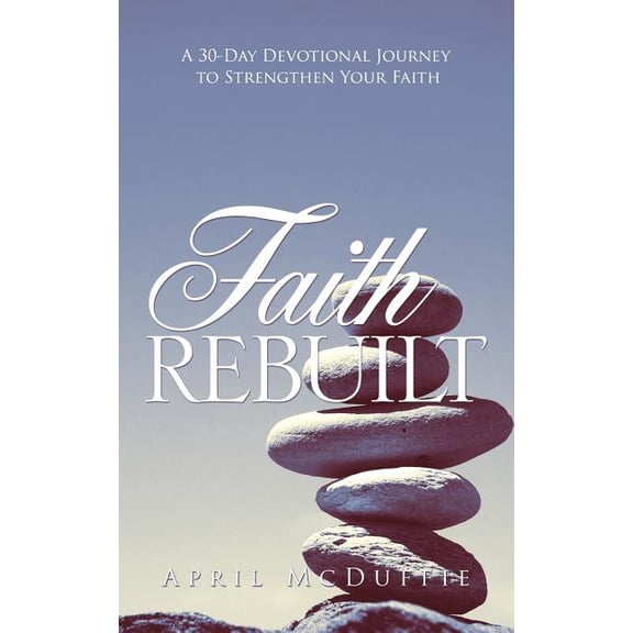 Faith Rebuilt, (Paperback)
