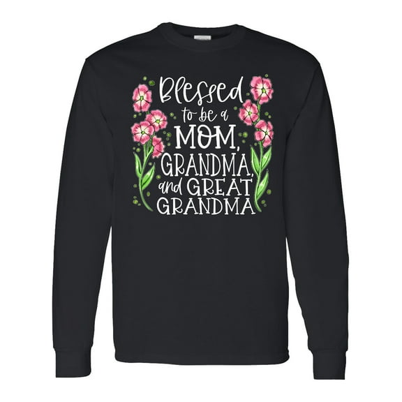 Inktastic Blessed to Be a Mom, Grandma, and Great Grandma Pink Flowers Long Sleeve T-Shirt