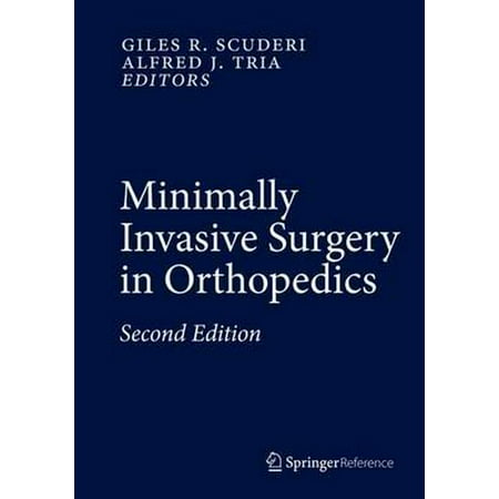 Minimally Invasive Surgery in Orthopedics (Best Orthopedic Surgery Textbook)