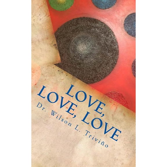 Love, Love, Love (Paperback)