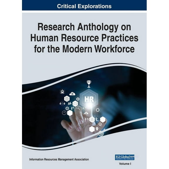 Research Anthology on Human Resource Pra Research Anthology on Human Resource Practices for the Modern Workforce, VOL 1, Book 1, (Hardcover)