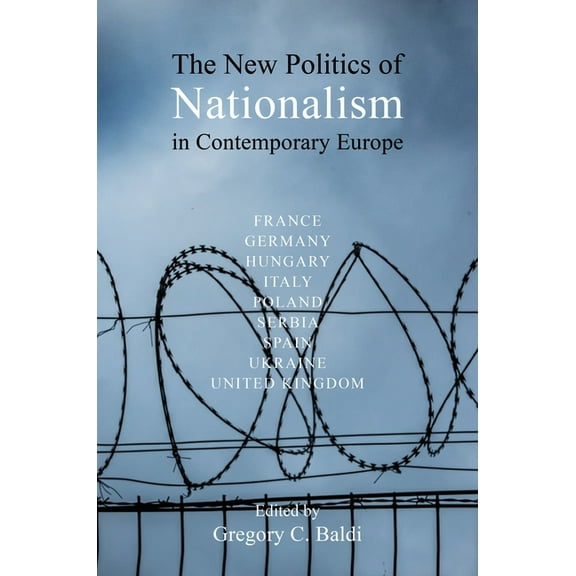 Understanding Europe: The Council for Eu The New Politics of Nationalism in Contemporary Europe, (Hardcover)