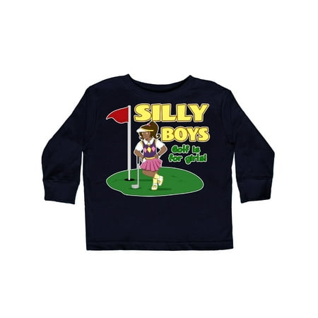 

Inktastic Silly Boys Golf is for Girls with Dark Haired Golfer Gift Toddler Boy or Toddler Girl Long Sleeve T-Shirt