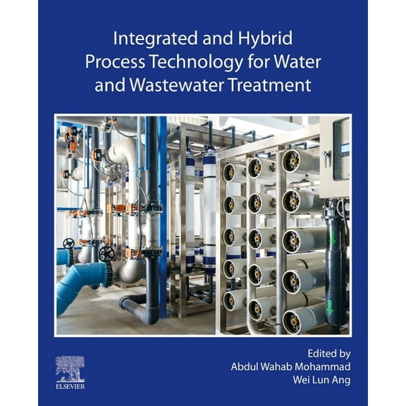 Integrated and Hybrid Process Technology for Water and Wastewater Treatment, (Paperback)