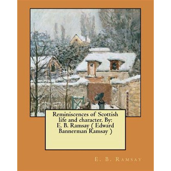 Pre-Owned Reminiscences of Scottish Life and Character