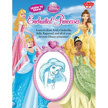 Learn to Draw Disney's Enchanted Princesses: Learn to Draw Ariel, Cinderella, Belle, Rapunzel, and All of Your Favorite Disney Princesses! (Paperback)