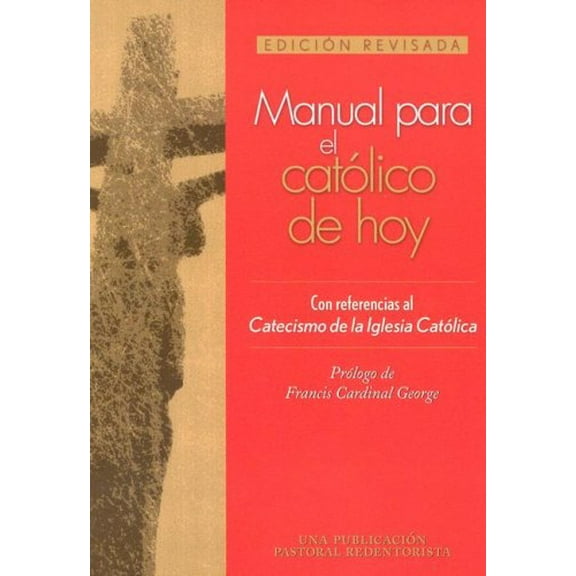 Pre-Owned Manual Para El Catolico de Hoy: Edicion Revisada (Paperback) 0764813226 9780764813221