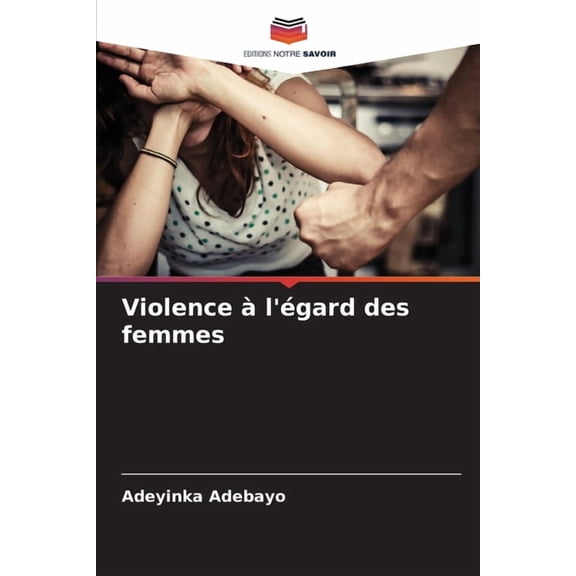 Violence Ã  l'Ã©gard des femmes, (Paperback)