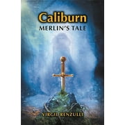 Caliburn: Merlin's Tale (Paperback)