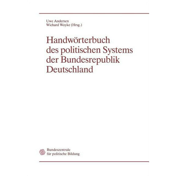 Handwörterbuch Des Politischen Systems Der Bundesrepublik Deutschland, (Paperback)
