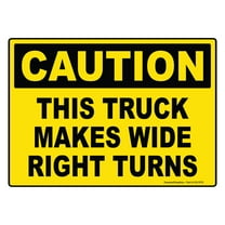Caution This Truck Makes Wide Right Turns Sign Vinyl Sticker Trailer Label Truck Decal Safety Markings for Tanker Truck, Dry Van and Reefer Trailers - Truck Markings Self Adhesive (14" x 10")