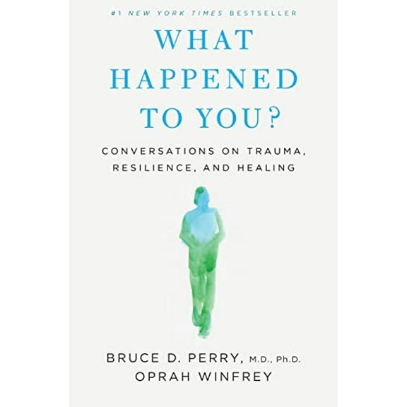 Pre-Owned What Happened to You?: Conversations on Trauma, Resilience, and Healing (Hardcover) 1250223180 9781250223180