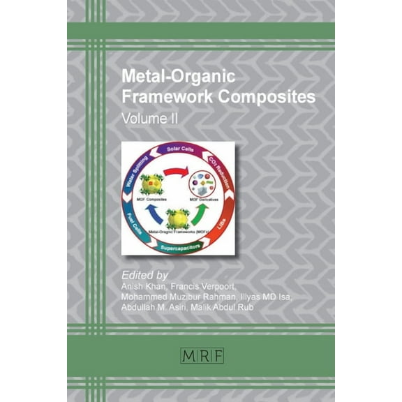 Materials Research Foundations Metal-Organic Framework Composites: Volume II, Book 58, (Paperback)