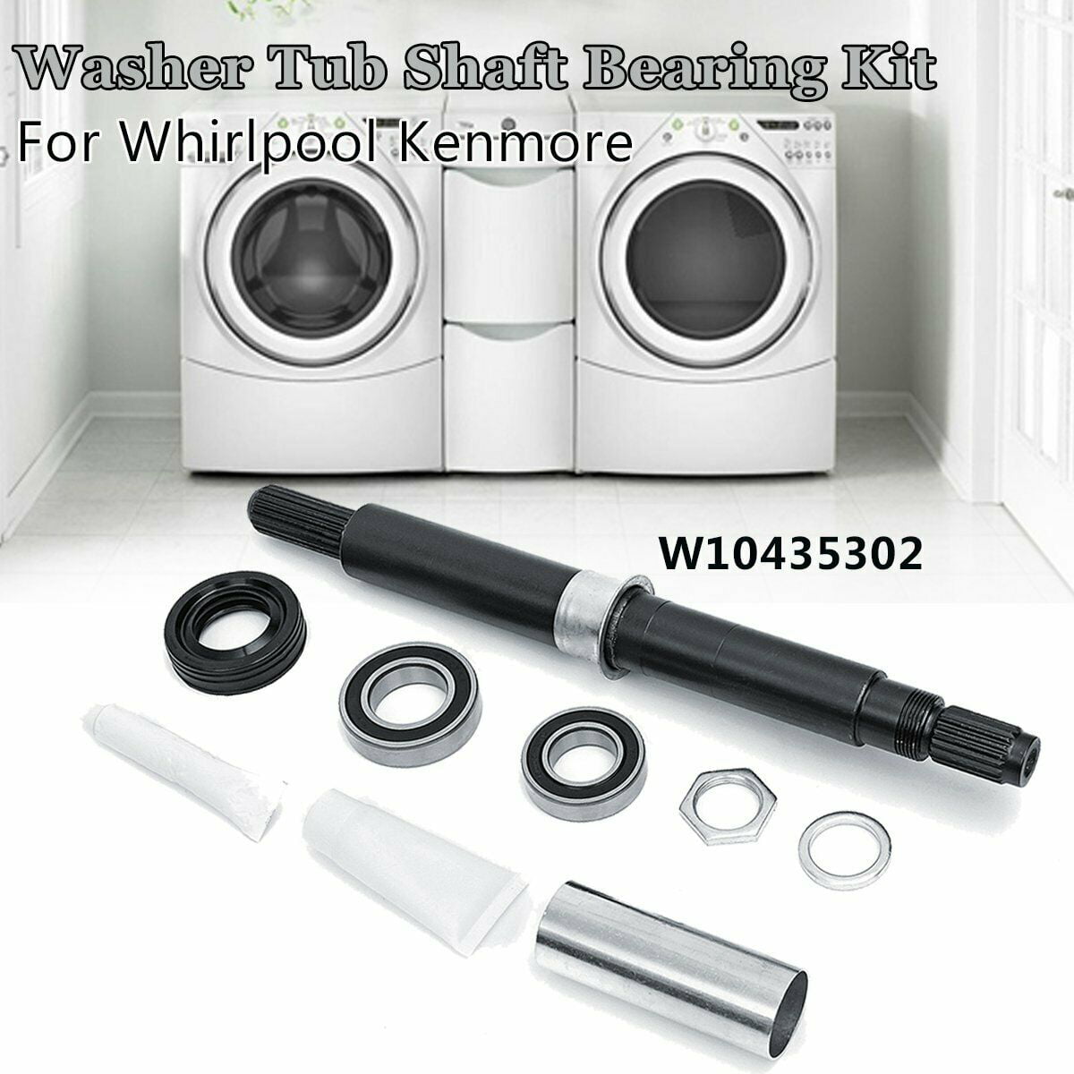 For Maytag Whirlpool Kenmore Washer Tub Shaft Bearing Kits W10435302 AP5325033