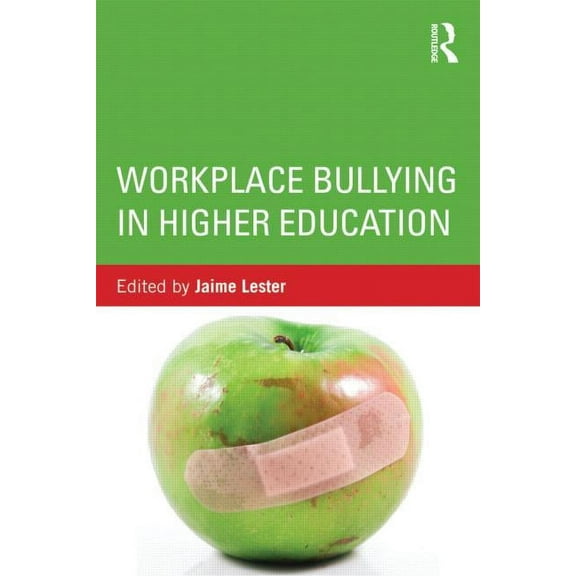 Workplace Bullying in Higher Education, (Paperback)