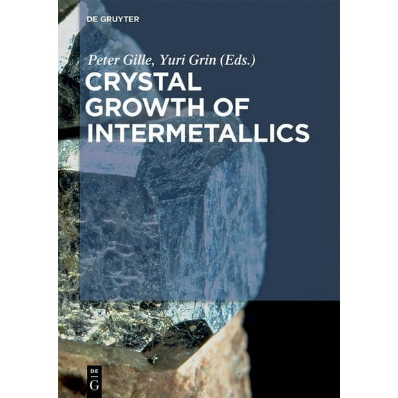 Crystal Growth of Intermetallics, (Hardcover)