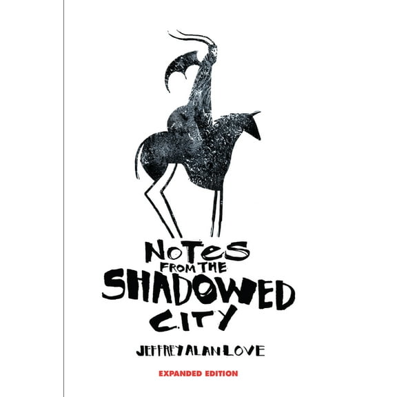 Notes from the Shadowed City Expanded Edition, (Hardcover)