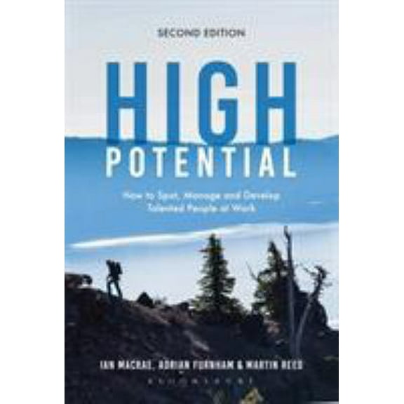 Pre-Owned High Potential: How to Spot, Manage and Develop Talented People at Work (Hardcover) 1472953495 9781472953490