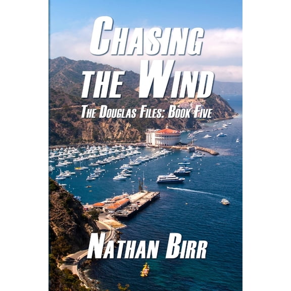 Chasing the Wind - The Douglas Files: Book Five, (Paperback)