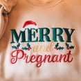 thumbnail image 2 of Merry and Pregnant Embroidered Sweatshirt, Pregnancy Announcement Embroidery Shirt, Christmas Pregnant Tee, Xmas Baby Gifts, 2 of 5