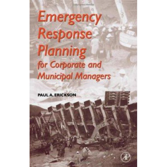 Pre-Owned Emergency Response Planning: For Corporate and Municipal Managers (Hardcover) 012241540X 9780122415401