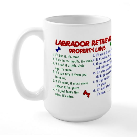 CafePress - Labrador Retriever Property Laws 2 Large Mug - 15 oz Ceramic Large White Novelty Mug