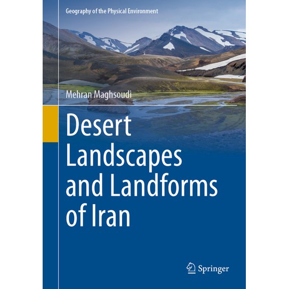 Desert Landscapes and Landforms of Iran